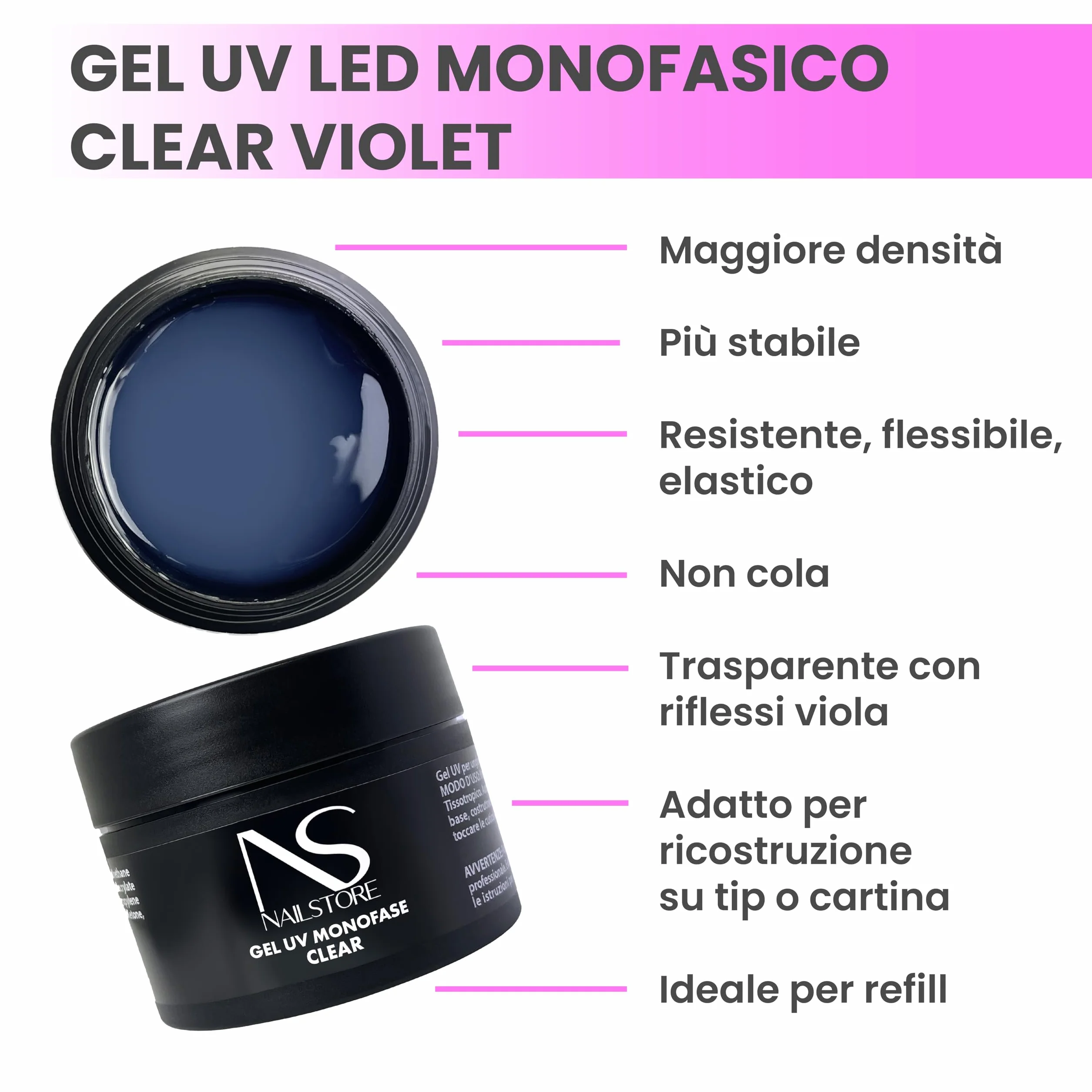 NAILSTORE - Gel UV Led Costruttore Monofasico Clear Violet Trasparente – evita l’ingiallimento unghie - media densità – autolivellante – adatto per ricostruzione unghie con cartine e per refill (30g)