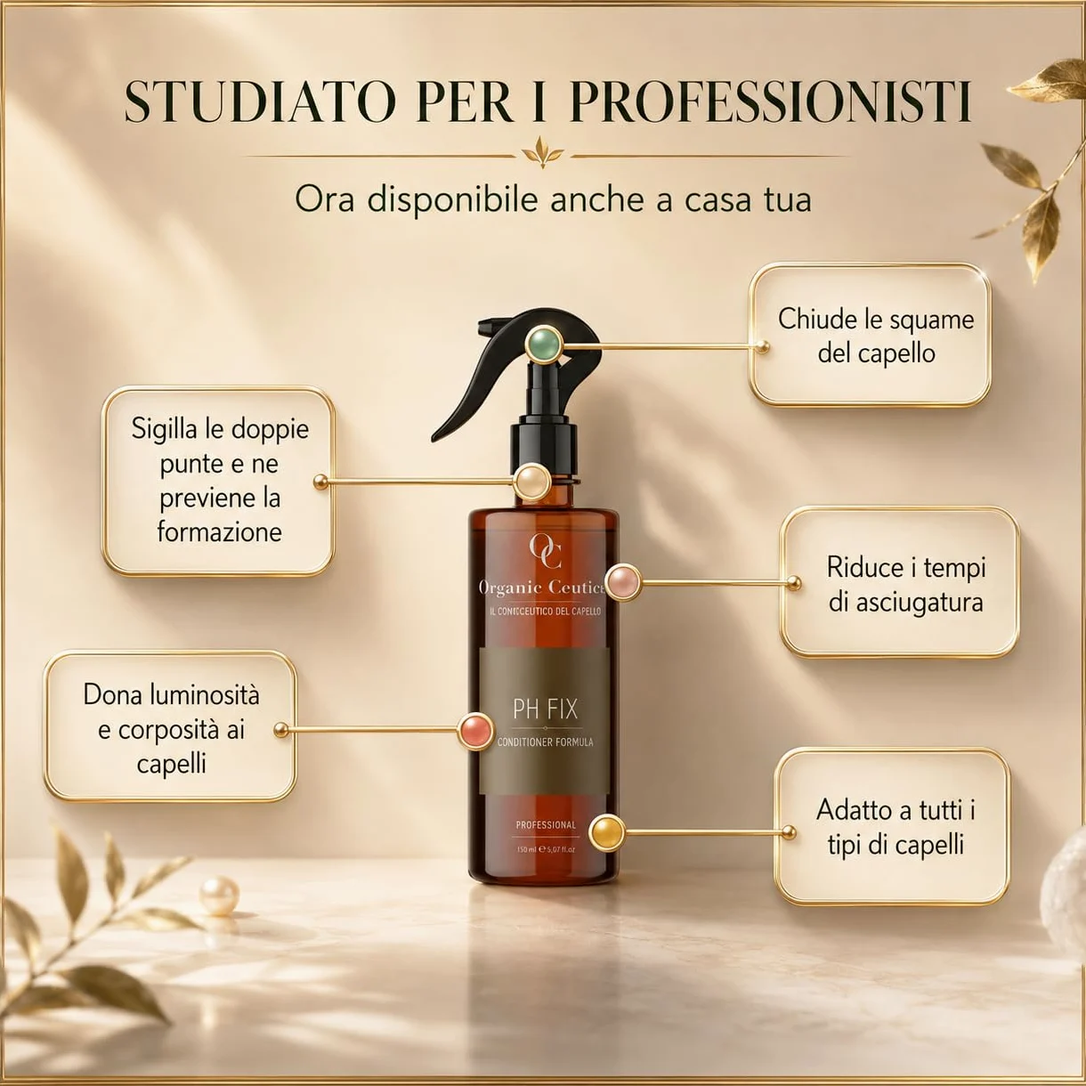 Organic Ceutical Ph Fix Spray Capelli Sigilla Doppie Punte, Trattamento Professionale, Conditioner Ristrutturante Capelli Danneggiati e Spezzati, Effetto Lucidante e Protezione del Colore, 150 ml